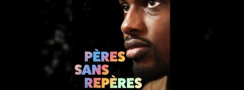 L'affiche de la série documentaire  - Pères sans repères - 